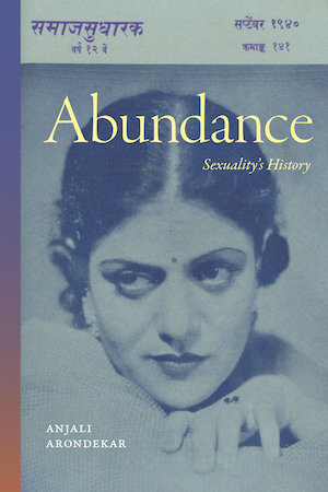 Abundance by Anjali Arondekar