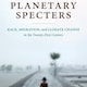 Planetary Specters